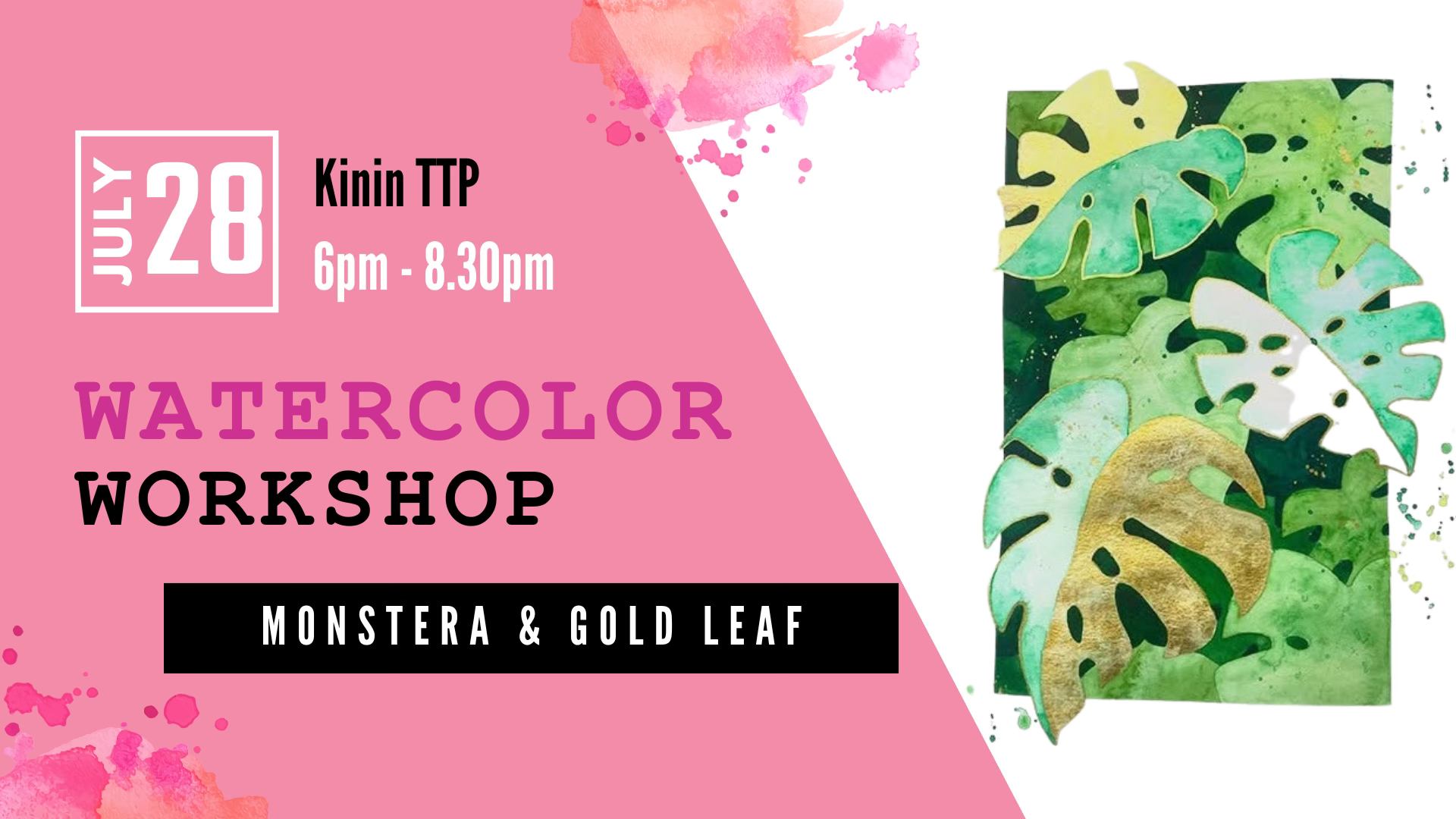 Watercolour workshop - Monstera & Gold leaf